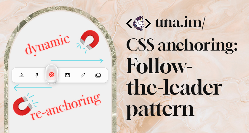 Una im Follow the leader Pattern With CSS Anchor Positioning
